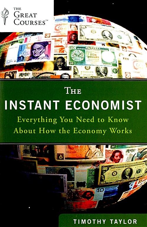 The Instant Economist: Everything You Need to Know about How the Economy Works (Paperback)