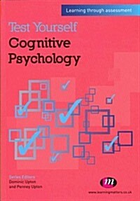 Test Yourself: Cognitive Psychology : Learning Through Assessment (Paperback)