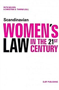 Scandinavian Womens Law in the 21st Century (Paperback)