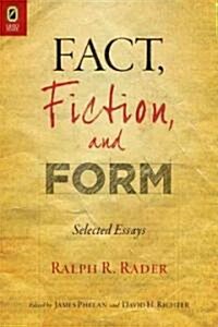Fact, Fiction, and Form: Selected Essays (Hardcover, New)