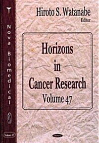 Horizons in Cancer Researchv. 47 (Hardcover, UK)