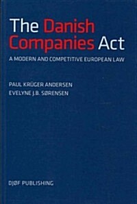 The Danish Companies ACT: A Modern and Competitive European Law (Paperback)
