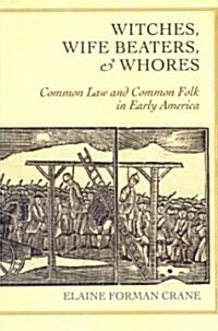 Witches, Wife Beaters, and Whores (Hardcover)