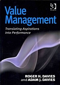 Value Management : Translating Aspirations into Performance (Hardcover)