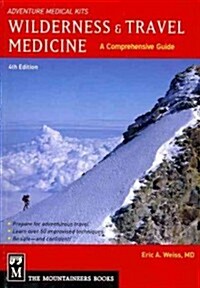 Wilderness & Travel Medicine: A Comprehensive Guide, 4th Edition (Paperback, 4)
