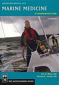 Marine Medicine: A Comprehensive Guide, Adventure Medical Kits, 2nd Edition (Paperback, 2)