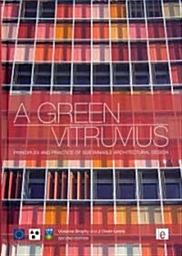 A Green Vitruvius : Principles and Practice of Sustainable Architectural Design (Hardcover, 2 ed)