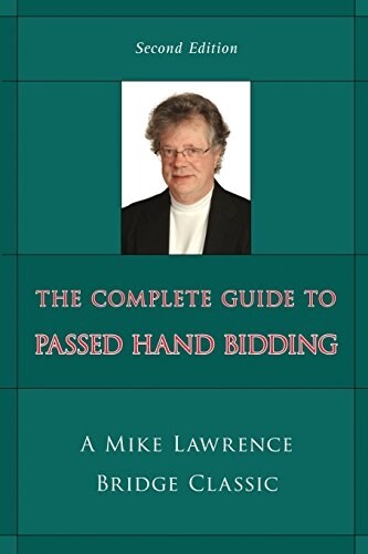 Complete Guide to Passed Hand Bidding (Paperback, 2)