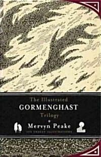 The Illustrated Gormenghast Trilogy (Hardcover)