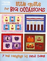 Little Quilts for Big Occasions: 7 Wall Hangings (Paperback)
