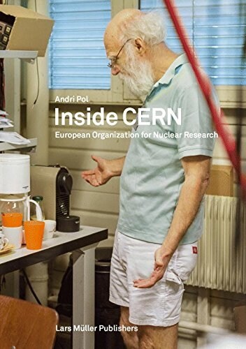 Inside CERN: European Organization for Nuclear Research (Paperback)