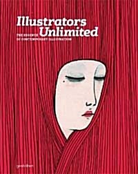 [중고] Illustrators Unlimited: The Essence of Contemporary Illustration (Hardcover)