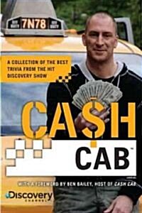Cash Cab: A Collection of the Best Trivia from the Discovery Channel Series (Paperback)