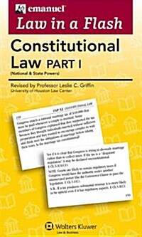 Emanuel Law in a Flash for Constitutional Law, Part 1: National and State Powers (Hardcover)