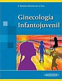 Ginecologia Infantojuvenil / Child and Adolescent Gynecology (Paperback)