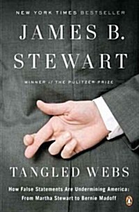 Tangled Webs: How False Statements Are Undermining America: From Martha Stewart to Bernie Madoff (Paperback)