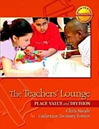 The Teachers Lounge: Place Value and Division (Paperback)