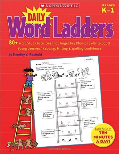 Daily Word Ladders: Grades K-1: 80+ Word Study Activities That Target Key Phonics Skills to Boost Young Learners Reading, Writing & Spelling Confiden (Paperback)