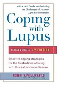 Coping with Lupus: Revised & Updated, Fourth Edition (Paperback, 4, Revised, Update)