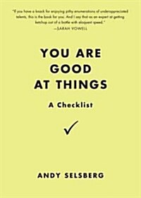 You Are Good at Things: A Checklist (Paperback)