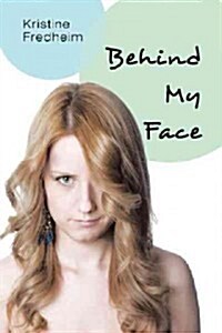 Behind My Face (Hardcover)