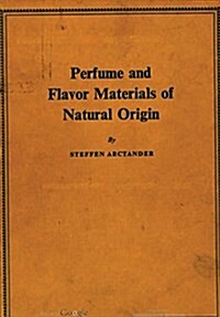 Perfume and Flavor Materials of Natural Origin (Hardcover)