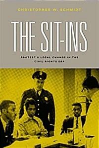 The Sit-Ins: Protest and Legal Change in the Civil Rights Era (Paperback)