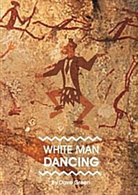 White Man Dancing (Paperback)