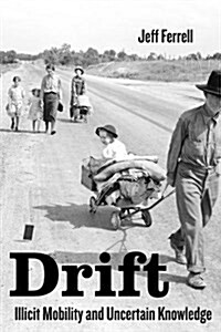 Drift: Illicit Mobility and Uncertain Knowledge (Paperback)