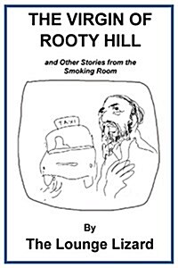 The Virgin of Rooty Hill: And Other Stories from the Smoking Room (Paperback)