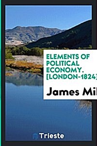 Elements of Political Economy (Paperback)