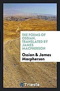 The Poems of Ossian (Paperback)