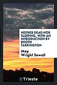Neither Dead Nor Sleeping (Paperback)