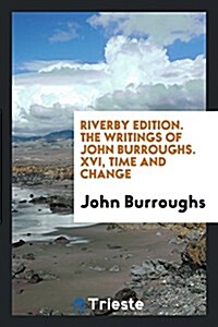 The Writings of John Burroughs (Paperback)