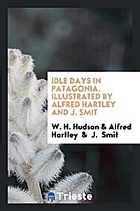 Idle Days in Patagonia (Paperback)
