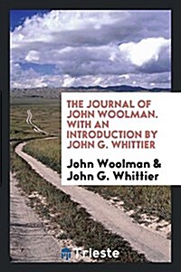 The Journal of John Woolman (Paperback)