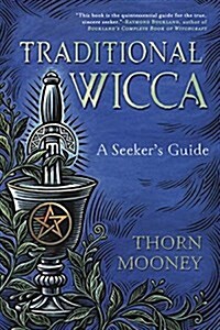 Traditional Wicca: A Seekers Guide (Paperback)