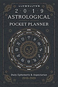 Llewellyns 2019 Astrological Pocket Planner: Daily Ephemeris & Aspectarian 2018-2020 (Daily)
