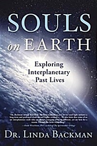 Souls on Earth: Exploring Interplanetary Past Lives (Paperback)
