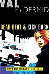 Dead Beat and Kick Back: Kate Brannigan Mysteries #1 and #2 (Paperback)
