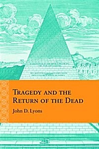 Tragedy and the Return of the Dead (Paperback)