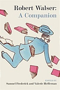 Robert Walser: A Companion (Paperback)