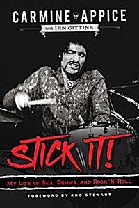 Stick It!: My Life of Sex, Drums, and Rock n Roll (Paperback)