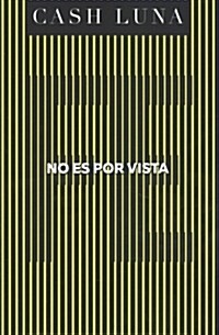 No Es Por Vista: Solo La Fe Abre Tus Ojos (Hardcover)