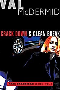 Crack Down and Clean Break: Kate Brannigan Mysteries #3 and #4 (Paperback)