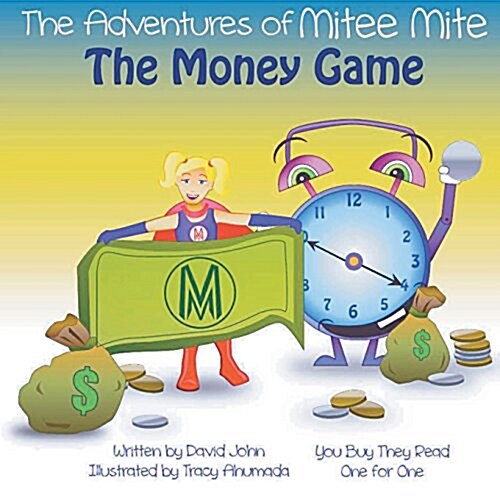 The Adventures of Mitee Mite: The Money Game (Paperback)