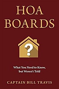 Hoa Boards: What You Need to Know, But Werent Told (Paperback)
