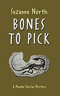 Bones to Pick: A Phoebe Fairfax Mystery (Paperback)