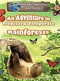 An Adventure in Tropical & Temperate Rainforests (Hardcover)