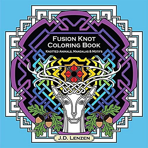 Fusion Knot Coloring Book: Knotted Animals, Mandalas & Motifs (Paperback)